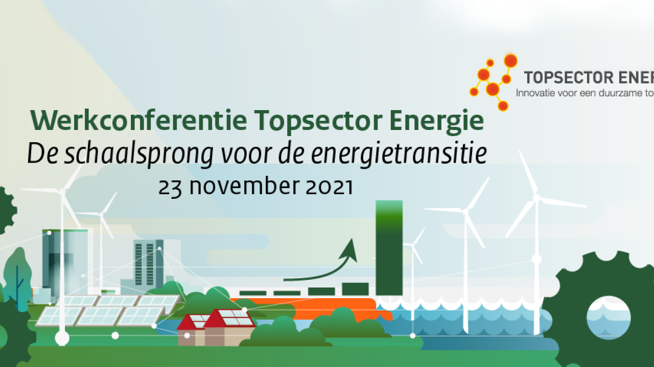 Working conference Topsector Energy 'the leap in scale for the energy transition'